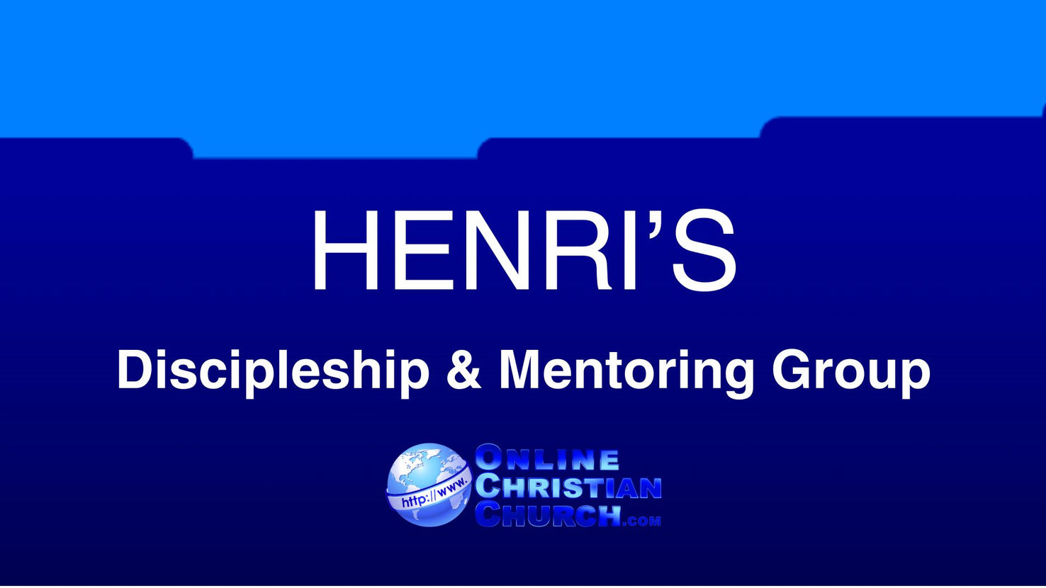 Henri's Discipleship/Mentoring Group